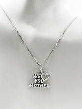 Load image into Gallery viewer, Mothers Day Necklace Sterling Silver We Love You Mother Charm with Rhodium Plated Sterling Silver 0.9mm Stamped 925 Italy Finished Box Chain